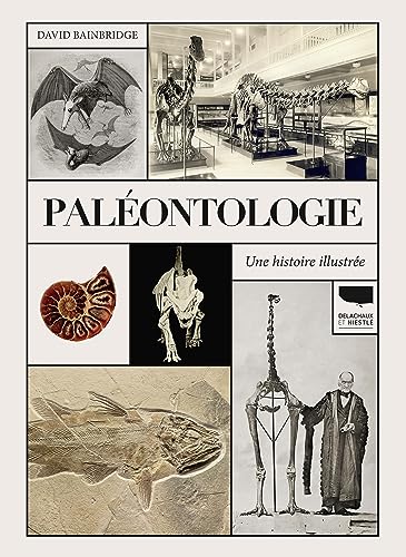 Paléontologie. Une histoire illustrée von DELACHAUX