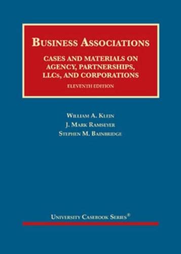 Business Associations: Cases and Materials on Agency, Partnerships, LLCs, and Corporations - CasebookPlus (University Casebook Series)