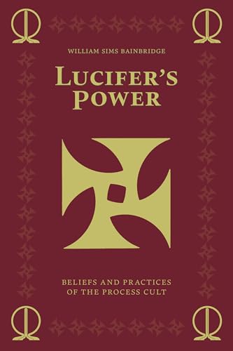 Lucifer's Power: Beliefs and Practices of the Process Cult von Feral House