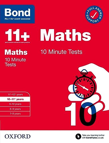 Bond 11+: Bond 11+ 10 Minute Tests Maths 10-11 years: For 11+ GL assessment and Entrance Exams von Oxford University Press