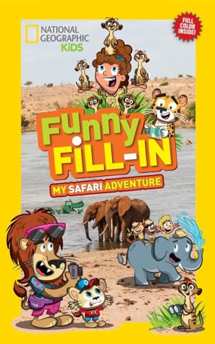 National Geographic Kids Funny Fill-in: My Safari Adventure (NG Kids Funny Fill In)