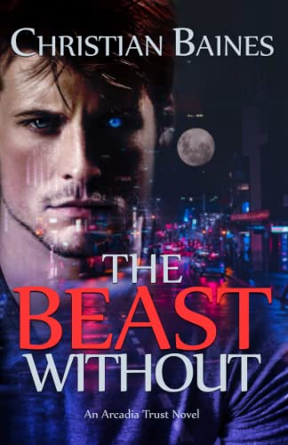 The Beast Without (Arcadia Trust, Band 1)