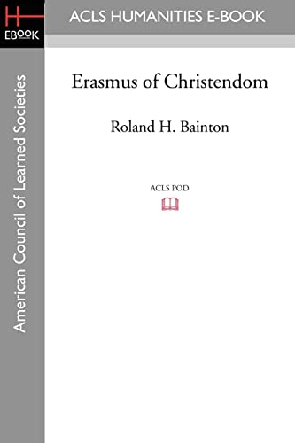 Erasmus of Christendom von ACLS History E-Book Project