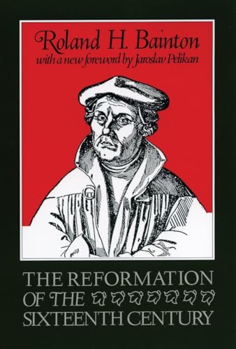 The Reformation of the Sixteenth Century The Reformation of the Sixteenth Century von Beacon Press