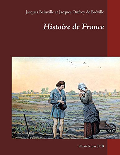 Histoire de France: illustrée par JOB Histoire de France: illustrée par JOB