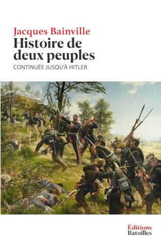 Histoire de deux peuples: Continuée jusqu'à Hitler Histoire de deux peuples: Continuée jusqu'à Hitler von Independently published