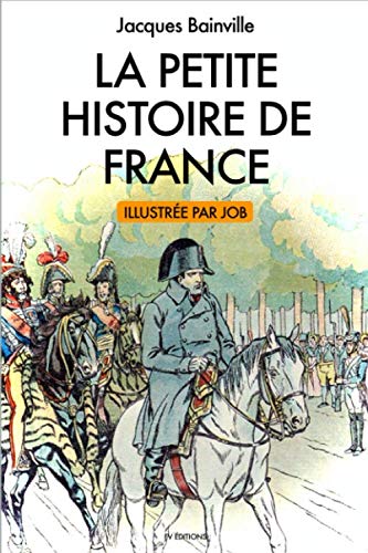 La Petite Histoire de France: illustrations de Job von FV Éditions