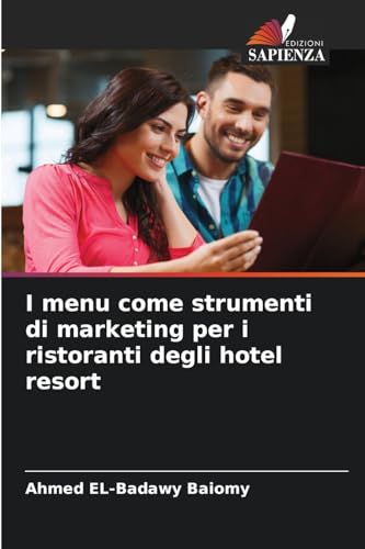 I menu come strumenti di marketing per i ristoranti degli hotel resort von Edizioni Sapienza