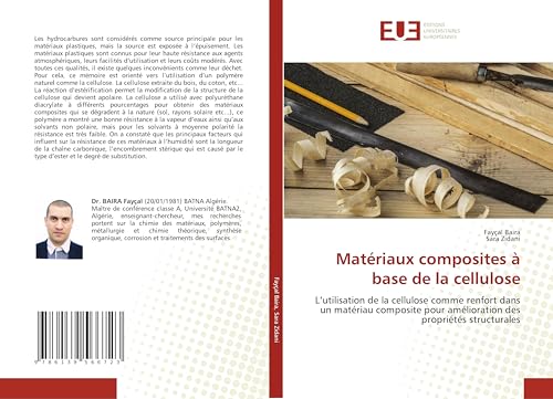 Matériaux composites à base de la cellulose: L’utilisation de la cellulose comme renfort dans un matériau composite pour amélioration des propriétés structurales von Éditions universitaires européennes