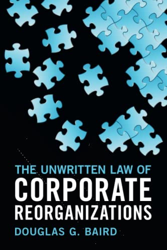 The Unwritten Law of Corporate Reorganizations von Cambridge University Press