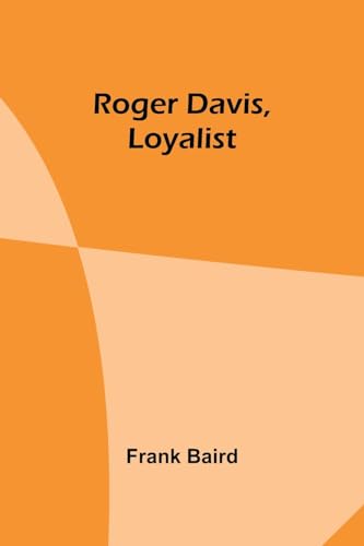 Roger Davis, Loyalist von Alpha Editions
