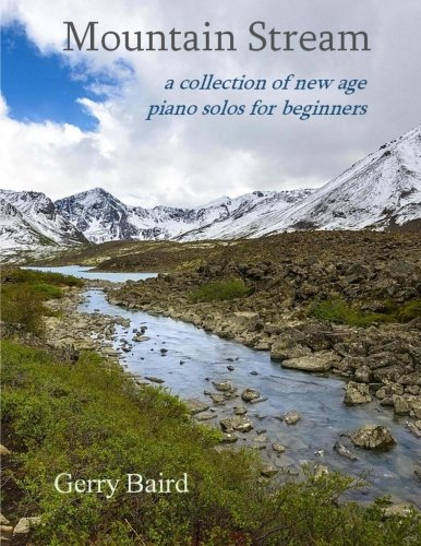 Mountain Stream: a collection of new age piano solos for beginners