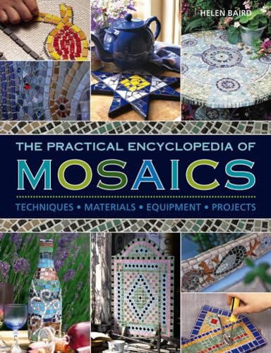 Practical Encyclopedia of Mosaics: Techniques, Materials, Equipment, Projects von Lorenz Books