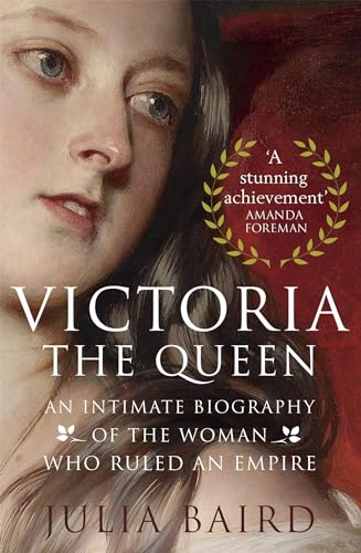 Victoria: The Queen: An Intimate Biography of the Woman who Ruled an Empire von Little, Brown Book Group