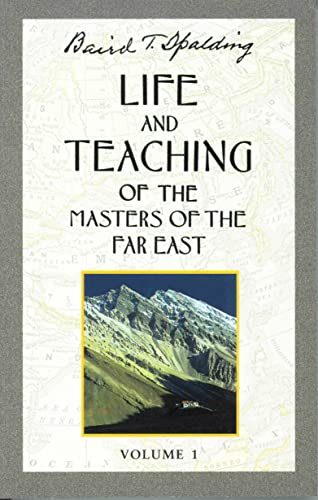 Life and Teaching of the Masters of the Far East, Volume 1: Book 1 of 6: Life and Teaching of the Masters of the Far East (Life & Teaching of the Masters of the Far East, Band 1)