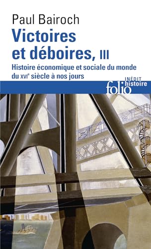 Victoires Et Deboires: Histoire économique et sociale du monde du XVIᵉ siècle à nos jours von Folio