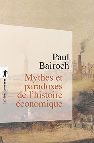 Mythes et paradoxes de l'histoire économique von LA DECOUVERTE