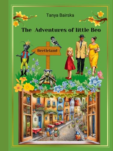 The Adventures of Little Beo: The Adventures of a Little Talking Beetle von Independently published