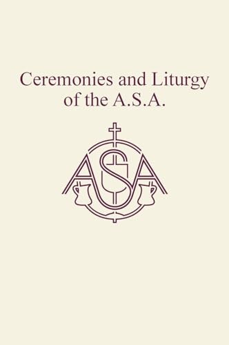 Ceremonies and Liturgy of the A.S.A.