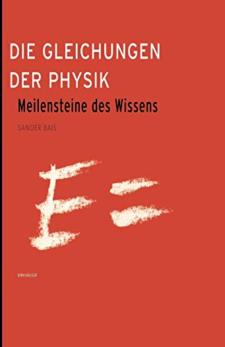 Die Gleichungen der Physik: Meilensteine des Wissens (German Edition)