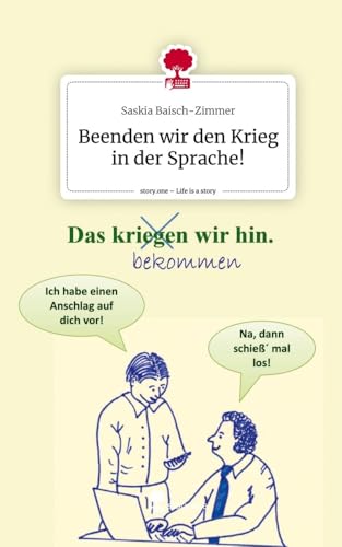 Beenden wir den Krieg in der Sprache!. Life is a Story - story.one