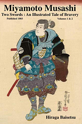 Miyamoto Musashi : Two Swords: An Illustrated Tale of Bravery