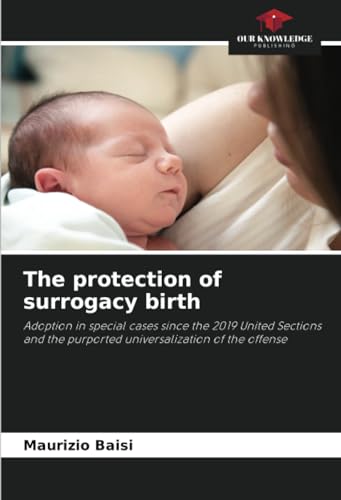 The protection of surrogacy birth: Adoption in special cases since the 2019 United Sections and the purported universalization of the offense