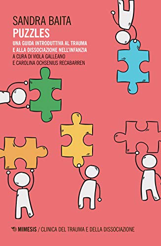 Puzzles. Una guida introduttiva al trauma e alla dissociazione nell'infanzia (Clinica del trauma e della dissociazione) von CLINICA DEL TRAUMA E DELLA DISSOCIAZIONE