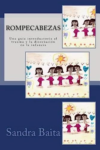 Rompecabezas.: Una guía introductoria al trauma y la disociación en la infancia von Ciudad Autonoma de Buenos Aires: El Autor