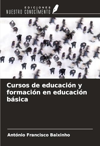 Cursos de educación y formación en educación básica von Ediciones Nuestro Conocimiento