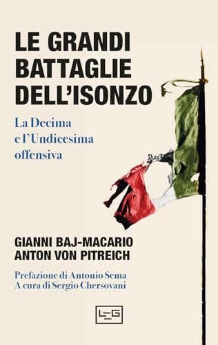 Le grandi battaglie dell'Isonzo (Le guerre) von LEG Edizioni