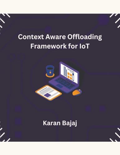Context Aware Offloading Framework for IoT von Mohd Abdul Hafi