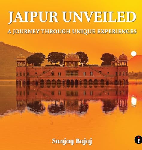 Jaipur Unveiled: A Journey Through Unique Experiences von Indiepress