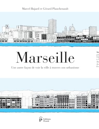 Marseille: Une autre façon de voir la ville à travers son urbanisme von PICARD