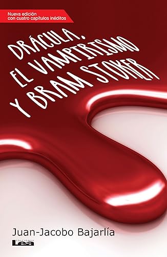 Drácula, el vampirismo y Bram Stoker Drácula, el vampirismo y Bram Stoker