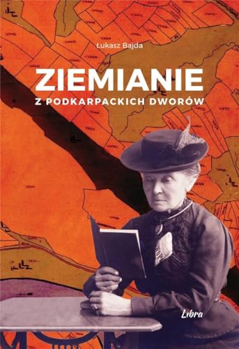 Ziemianie z podkarpackich dworów von Libra Pl