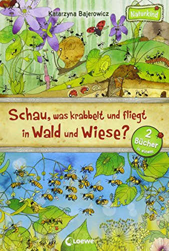 Schau, was krabbelt und fliegt in Wald und Wiese?: Wimmelbilderbuch ab 4 Jahren (Naturkind)