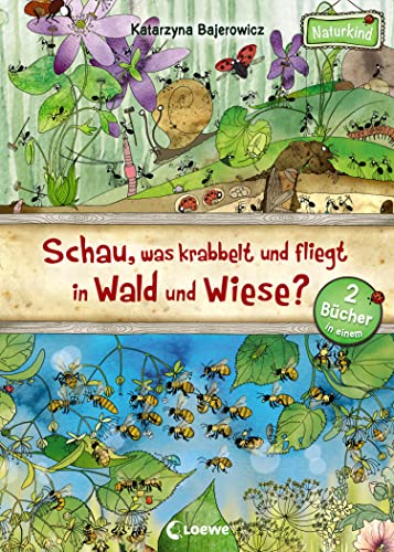 Schau, was krabbelt und fliegt in Wald und Wiese?: Wimmelbilderbuch ab 4 Jahren (Naturkind)