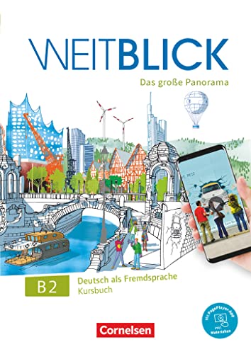 Weitblick - Das große Panorama - B2: Gesamtband: Kursbuch - Inkl. E-Book und PagePlayer-App von Cornelsen Verlag GmbH