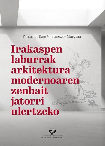 Irakaspen laburrak arkitektura modernoaren zenbait jatorri ulertzeko (Unibertsitateko Eskuliburuak) von Universidad del País Vasco