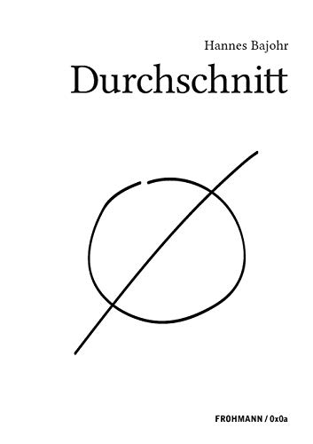Durchschnitt: Roman (FROHMANN / 0x0a: Genuin digitale Literatur)