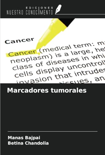 Marcadores tumorales von Ediciones Nuestro Conocimiento