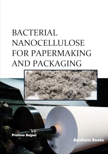 Bacterial Nanocellulose for Papermaking and Packaging von Bentham Science Publishers