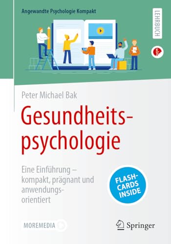 Gesundheitspsychologie: Eine Einführung – kompakt, prägnant und anwendungsorientiert (Angewandte Psychologie Kompakt) von Springer