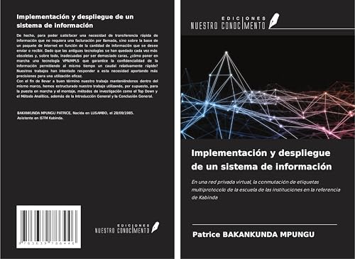 Implementación y despliegue de un sistema de información: En una red privada virtual, la conmutación de etiquetas multiprotocolo de la escuela de las instituciones en la referencia de Kabinda von VDM Verlag