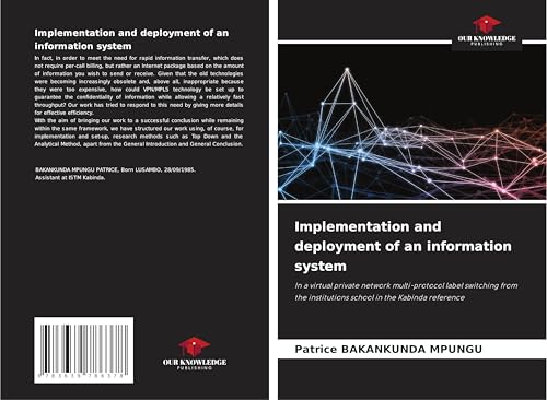 Implementation and deployment of an information system: In a virtual private network multi-protocol label switching from the institutions school in the Kabinda reference von VDM Verlag