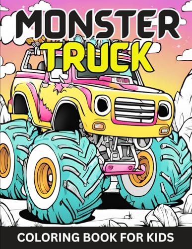 Monster Truck Coloring Book For Kids: 45 Truck Coloring Pages for Kids Ages 4-8, For Boys and Girls Who Love Monster Truck von Independently published