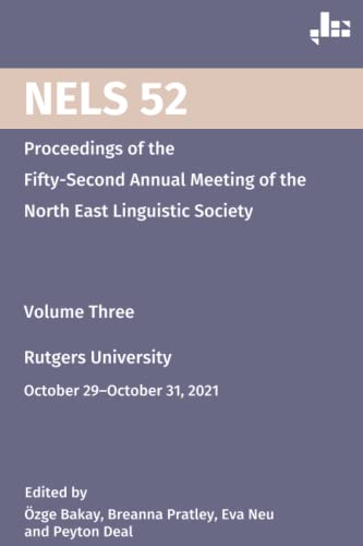 NELS 52: Proceedings of the Fifty-Second Annual Meeting of the North East Linguistic Society: Volume 3