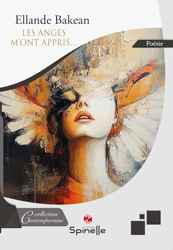 Les anges m’ont appris… Les anges m’ont appris… von SPINELLE
