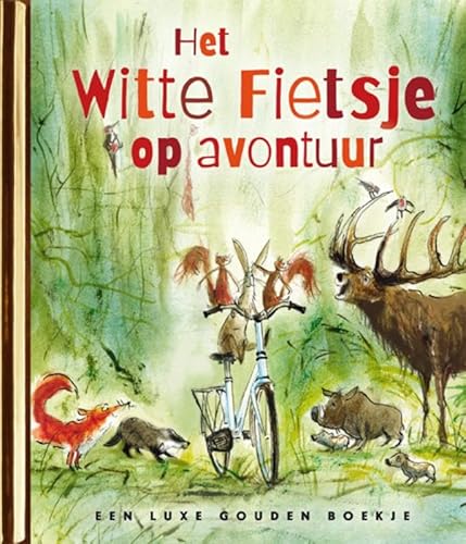 Het Witte Fietsje op avontuur (Gouden Boekjes) von Rubinstein Publishing BV